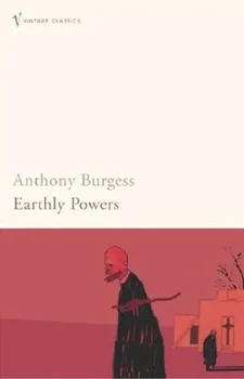 Earthly Powers (1980) by Anthony Burgess