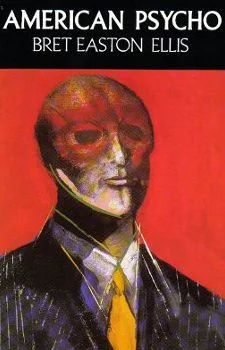 American Psycho (1991) by Bret Easton Ellis