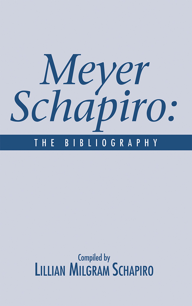 The Bibilography of Meyer Schapiro