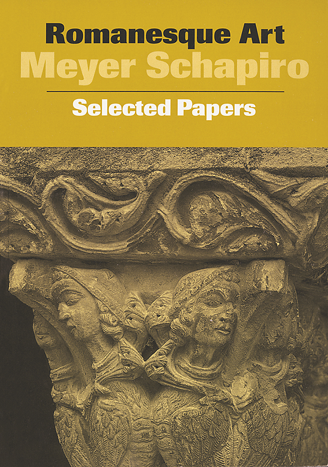 Romanesque Art: Selected Papers, Vol. 1