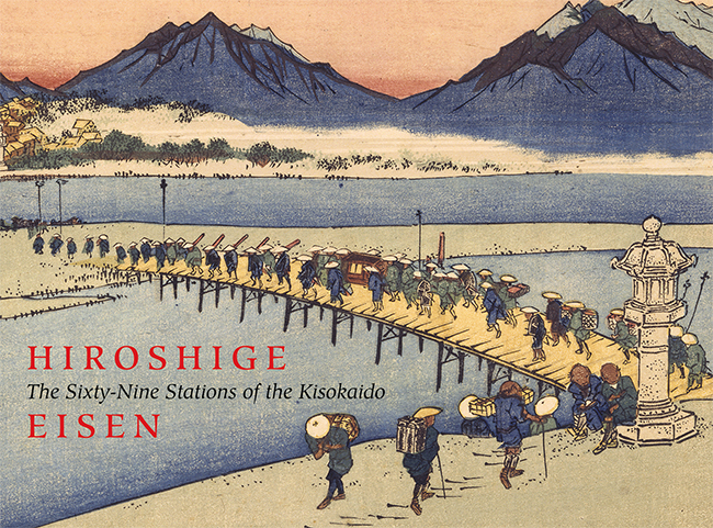 Hiroshige Eisen: The Sixty-Nine Stations of Kisokaido