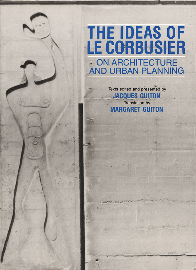 The Ideas of Le Corbusier on Architecture and Urban Planning