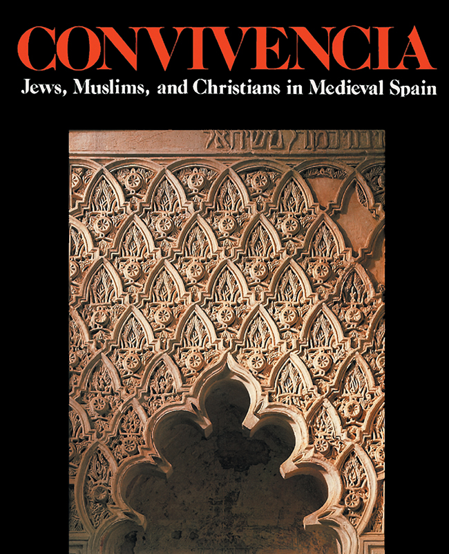 Convivencia: Jews, Muslims, and Christians in Medieval Spain