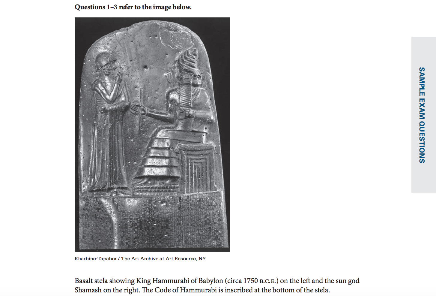 OK. So, each question will have a stimulus. Well, there it is. This one appears to be showing Hammurabi (yea, the law code guy). They will give you the stimulus (in this case an image) and a little description. What's next? The questions (2-5 questions based on the stimulus). For the answer key, scroll down.