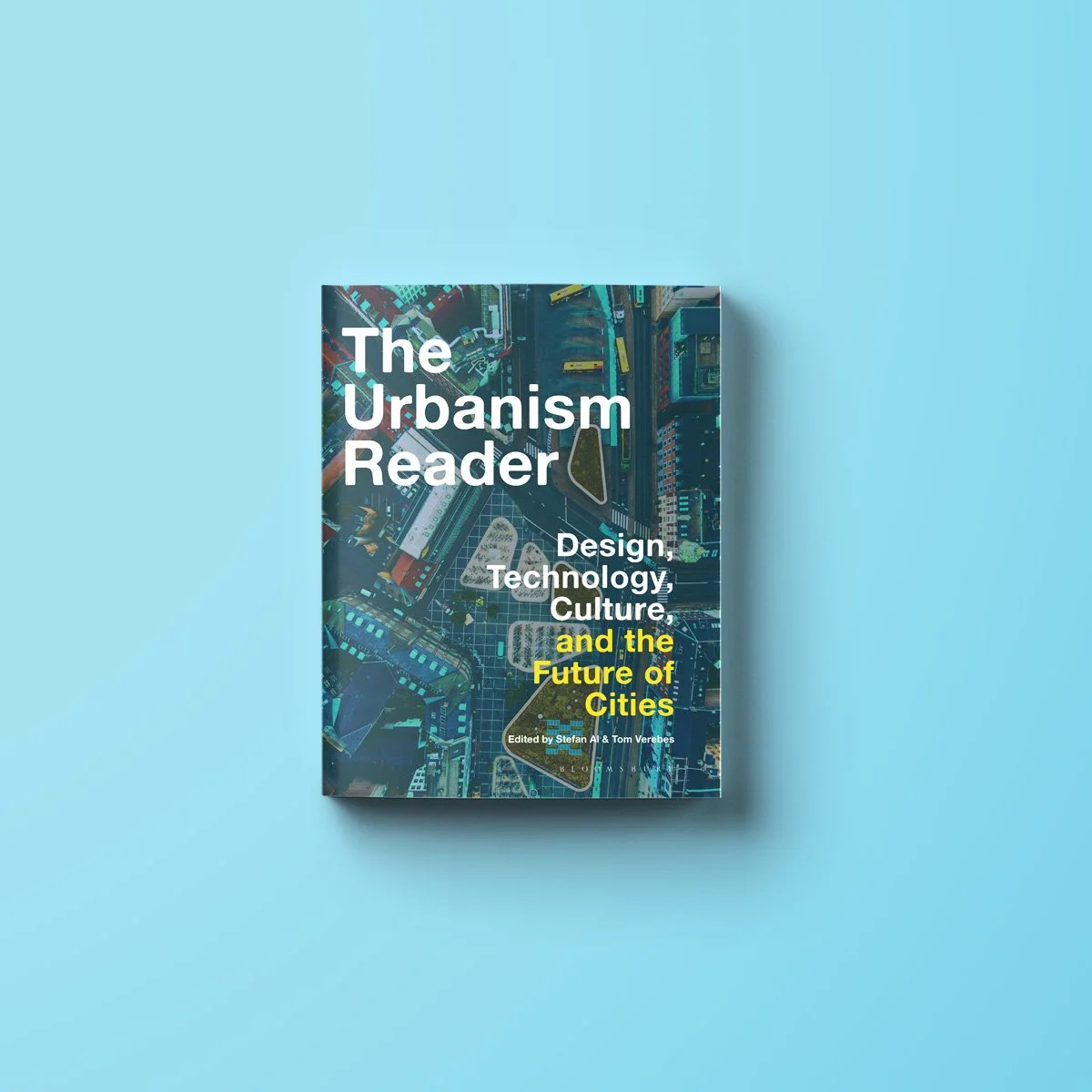 The Urbanism Reader: Design, Technology, Culture and the Future of Cities