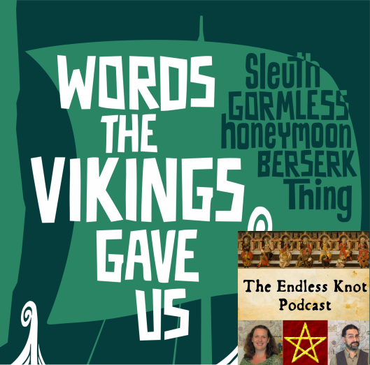 Episode 104: Words the Vikings Gave Us, with Grace Tierney