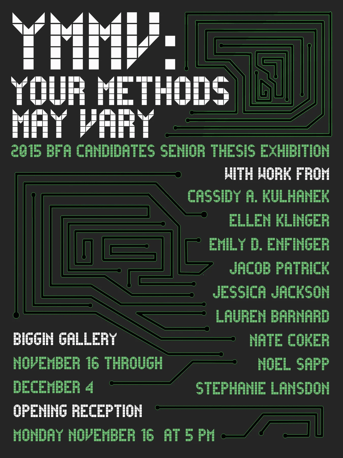 YMMV: YOUR METHODS MAY VARY. 2015 BFA Candidates Senior Thesis Exhibition (Poster)