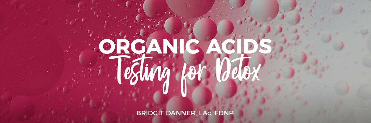 organic-acids-testing-for-detox.png
