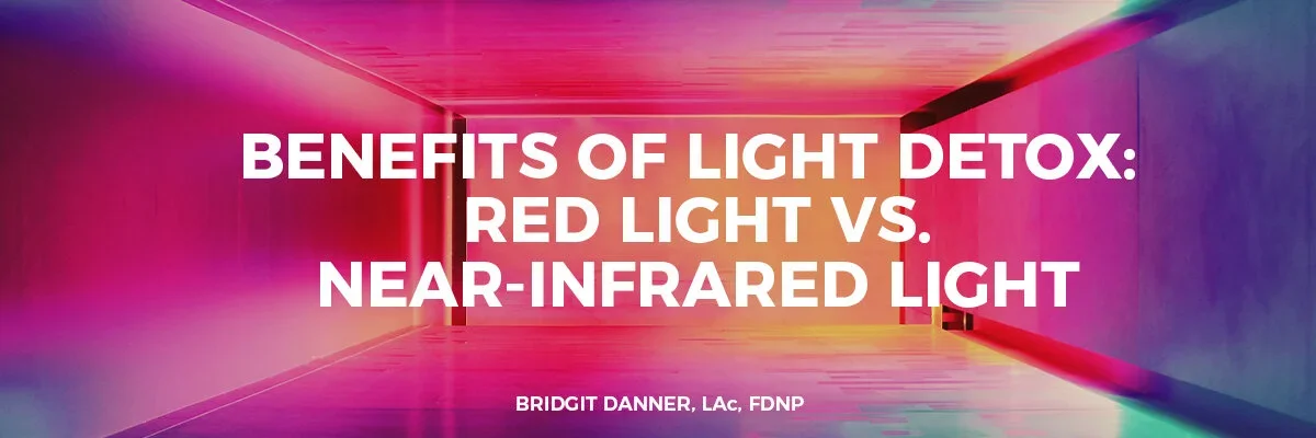 Benefits of Light Detox: Red Light vs. Near-Infrared Light