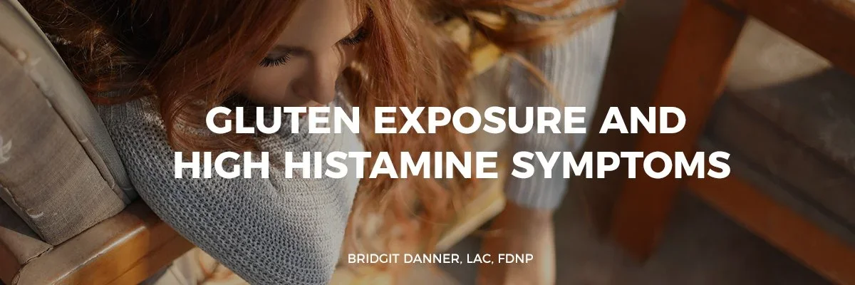 Gluten Exposure and High Histamine Symptoms