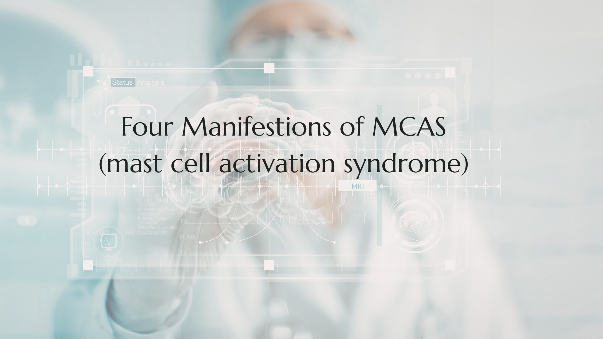 Four Manifestations of MCAS