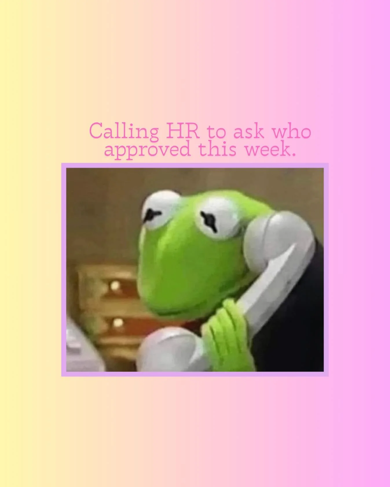 Just calling HR to confirm whether we&rsquo;re supposed to be this unhinged.