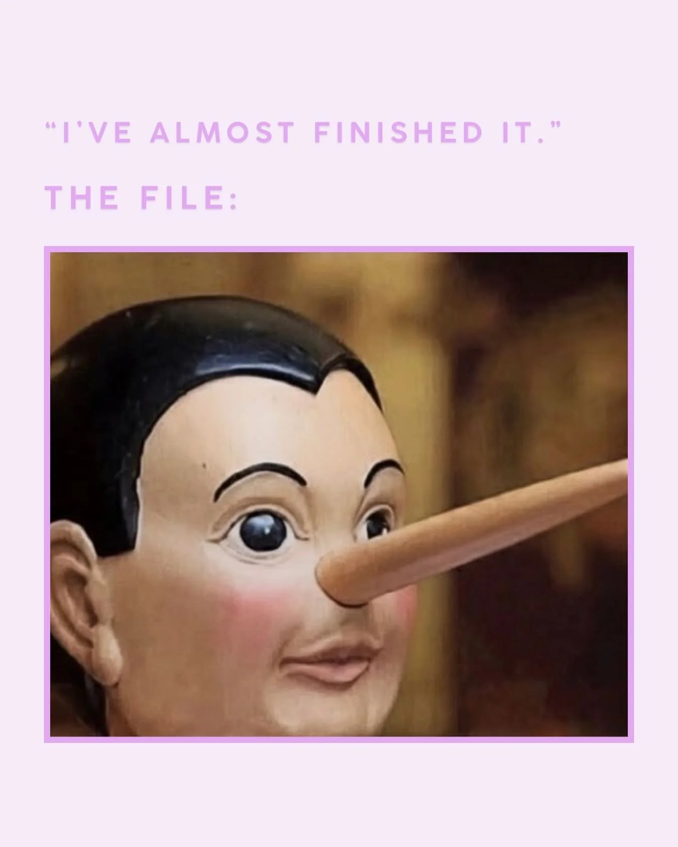&ldquo;almost done&rdquo; is one of my favorite fictional genres.