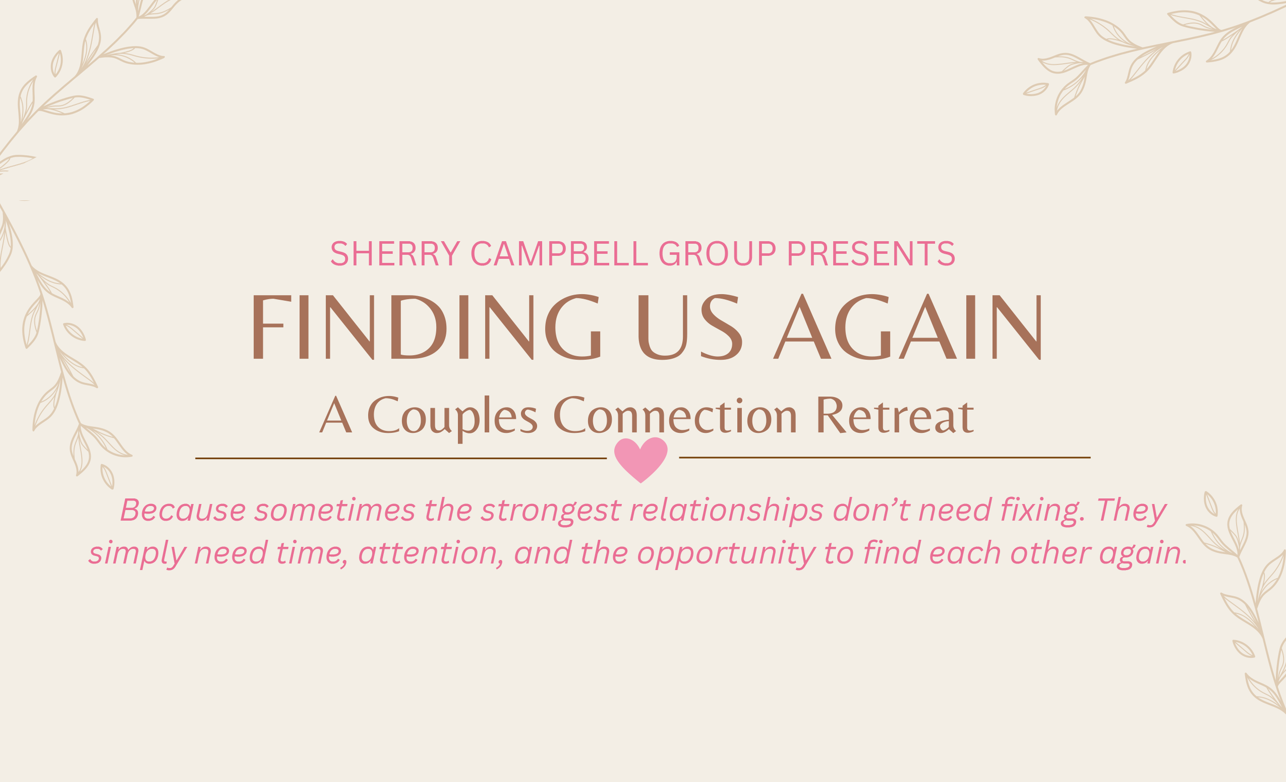 FINDING US AGAIN: COUPLES CONNECTION RETREAT