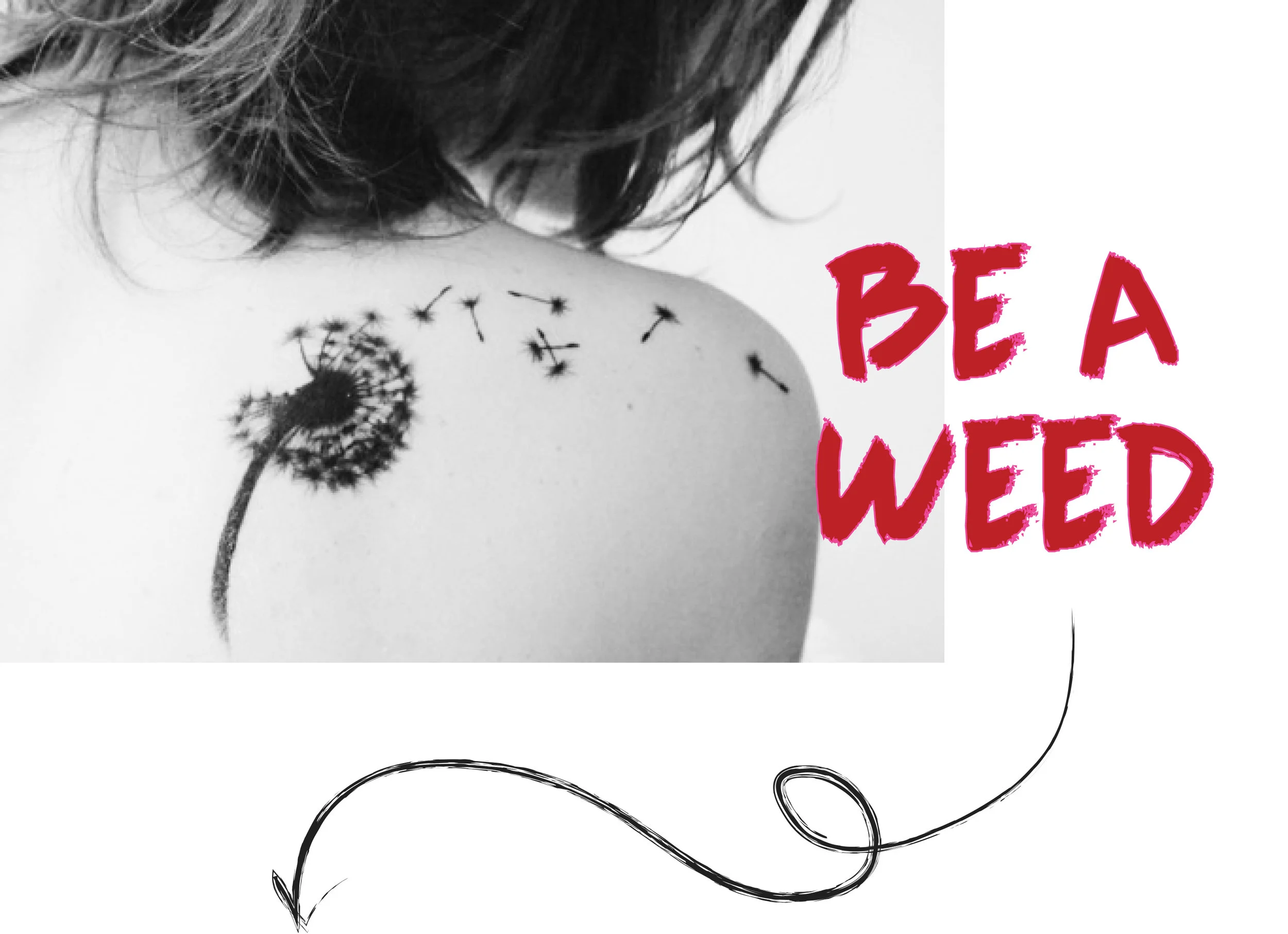 BE A WEED.jpg