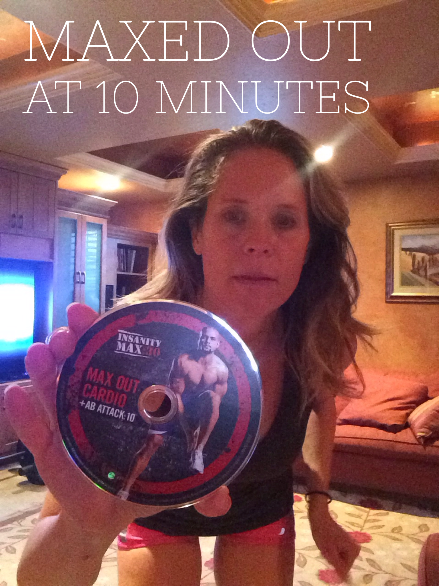 Max out Cardio - was very hard - and had to bring it down after 10 minutes. 