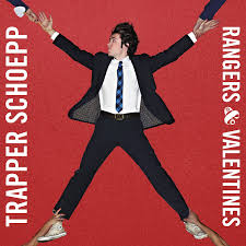 Trapper Schoepp Rangers & Valentines