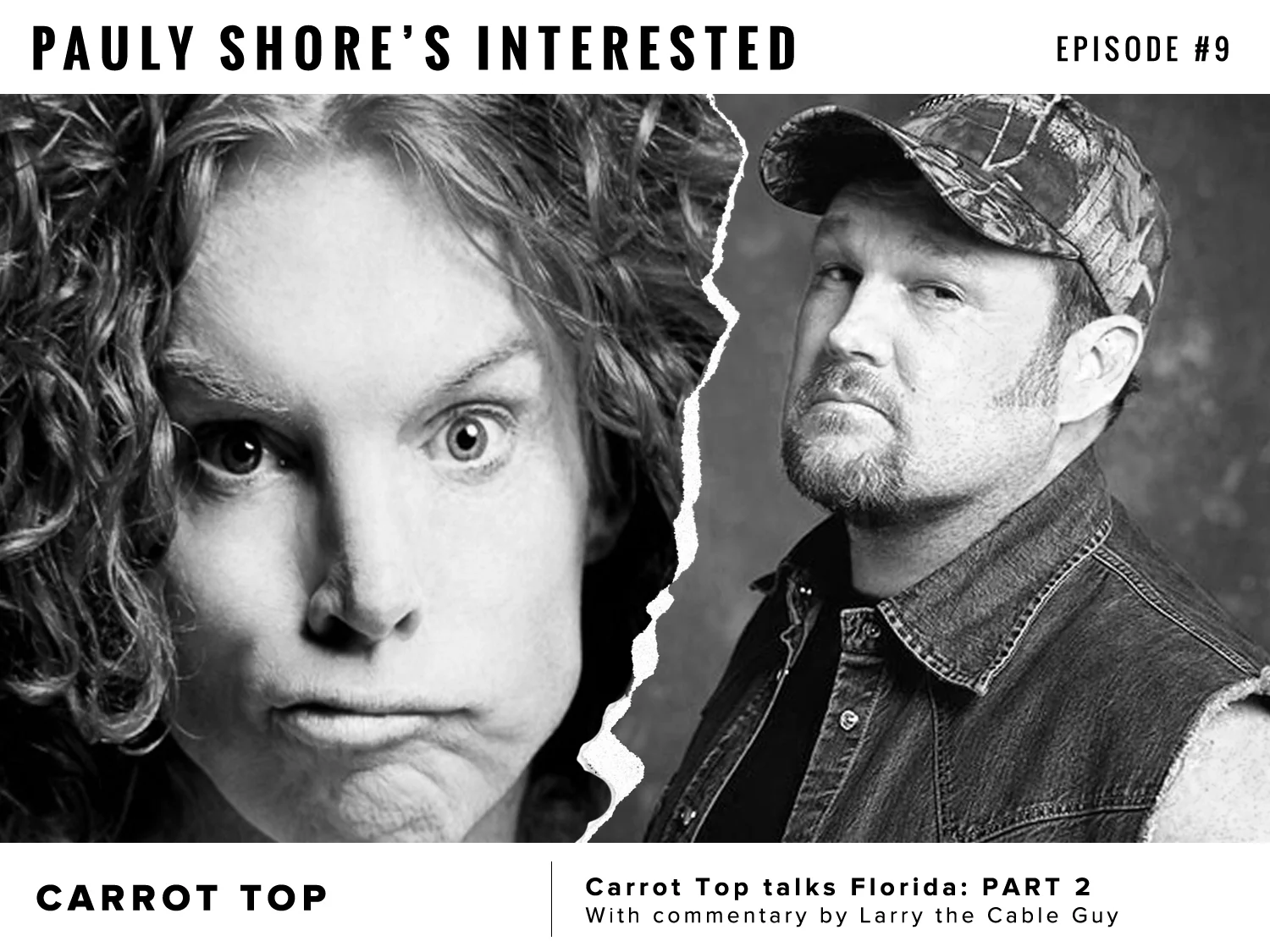 Interested Episode 9 - Carrot Top talks Florida with commentary by Larry the Cable Guy - PART 2