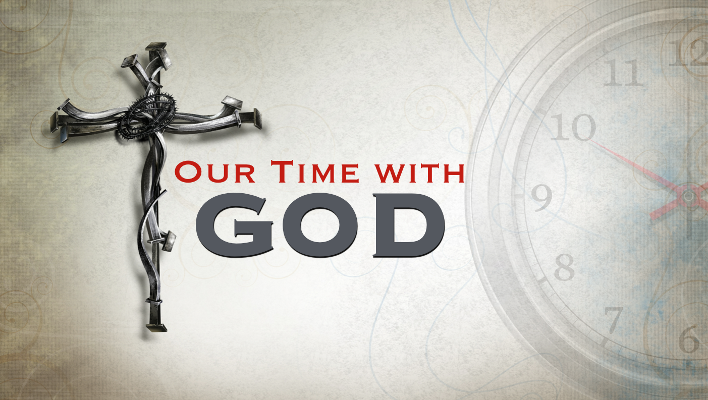 Our Time with God