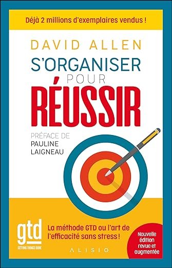 "S'organiser pour réussir" par David Allen