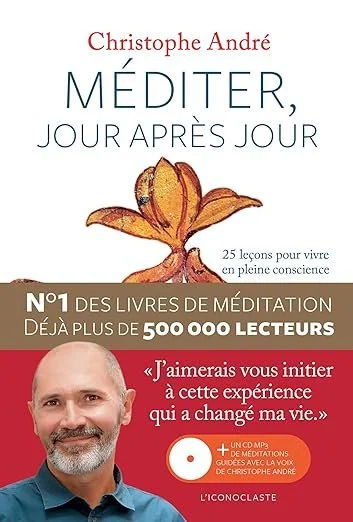 "Méditer, jour après jour" par Christophe André