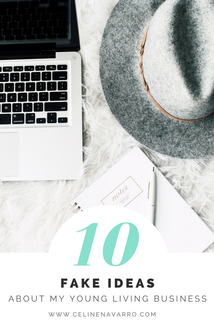 10 FAKE IDEAS ABOUT MY YOUNG LIVING BUSINESS...