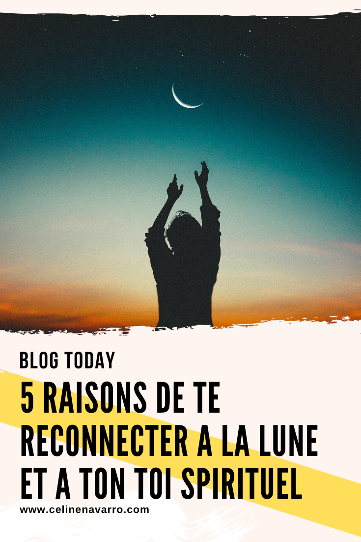 5 RAISONS DE TE RECONNECTER A LA LUNE ET A TON TOI SPIRITUEL03.png