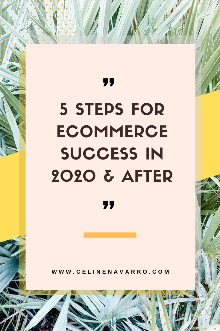 5 Success Steps For E-Commerce Success in 2020 & After.png
