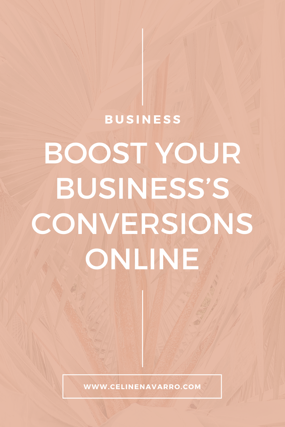BOOST YOUR BUSINESS’S CONVERSIONS ONLINE