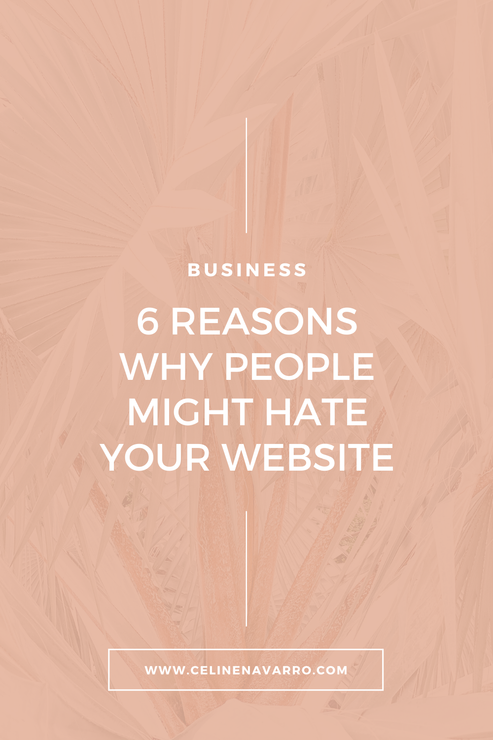 6 REASONS WHY PEOPLE MIGHT HATE YOUR WEBSITE
