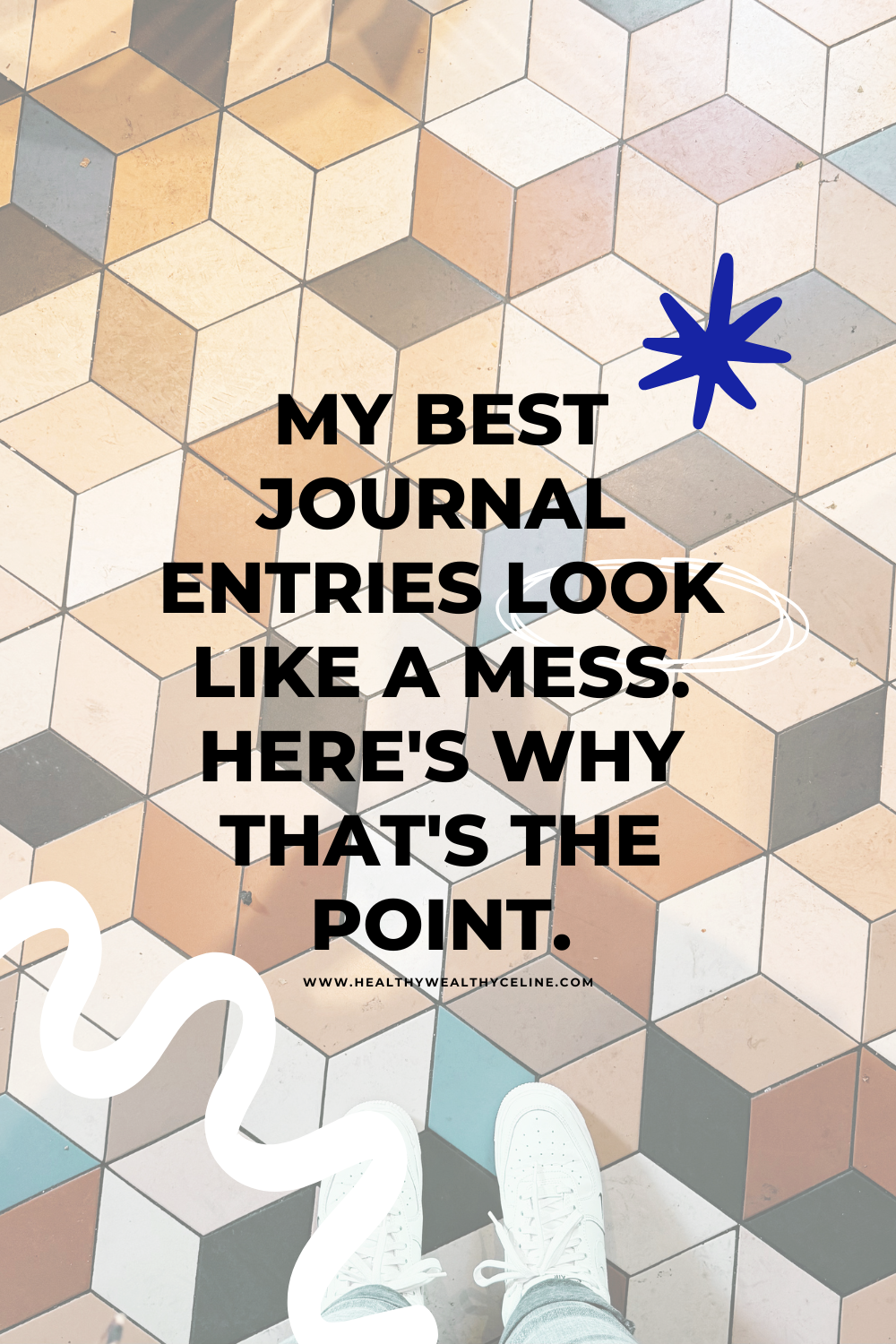 Why Messy Journal Pages Help You Keep Writing