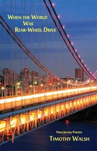 When the World was Rear-Wheel Drive by Timothy Walsh
