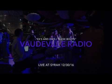 "Ex's and Oh's - These Boots" Performed by Vaudeville Radio