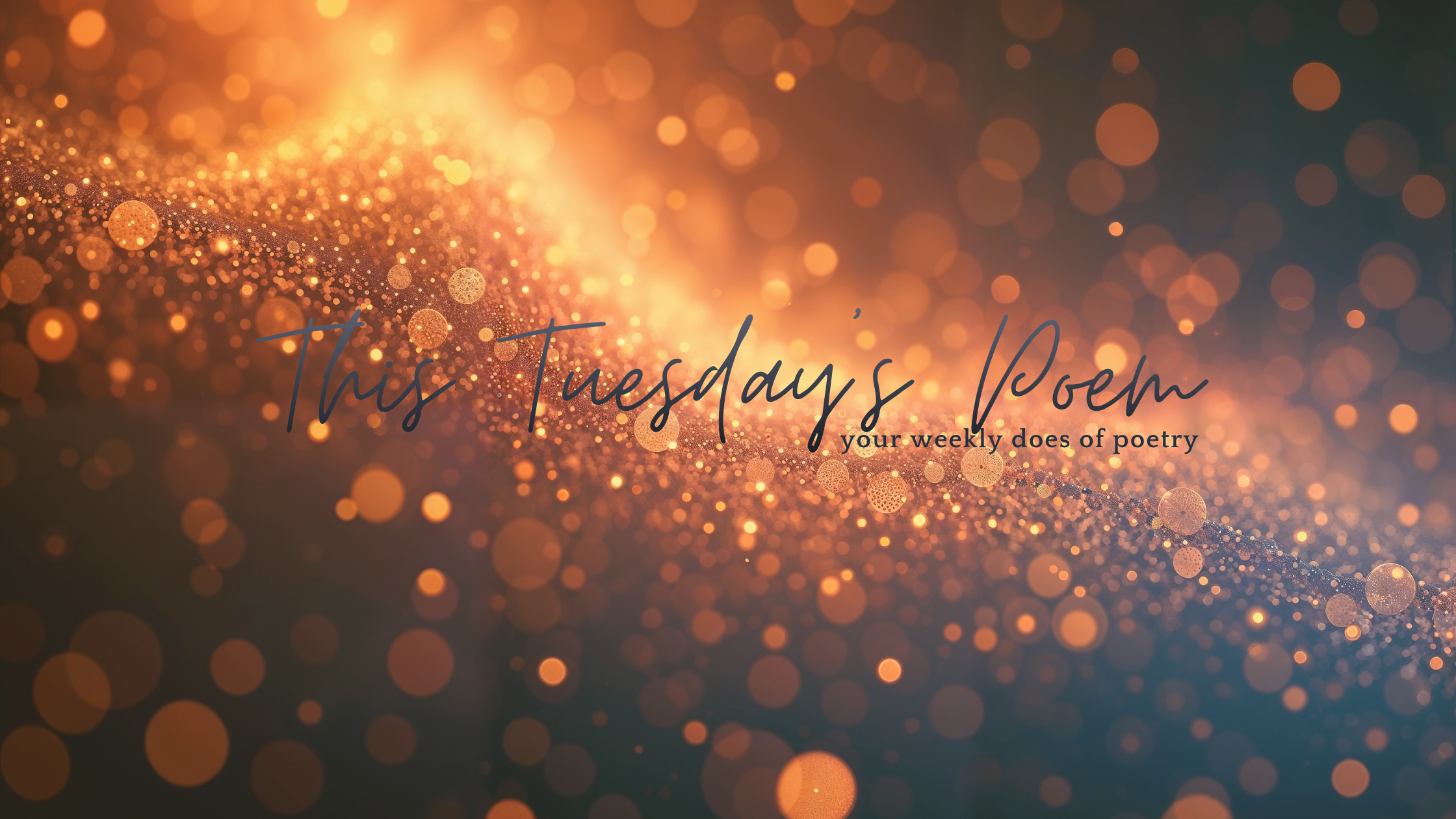 This Tuesday’s Poem vol 7