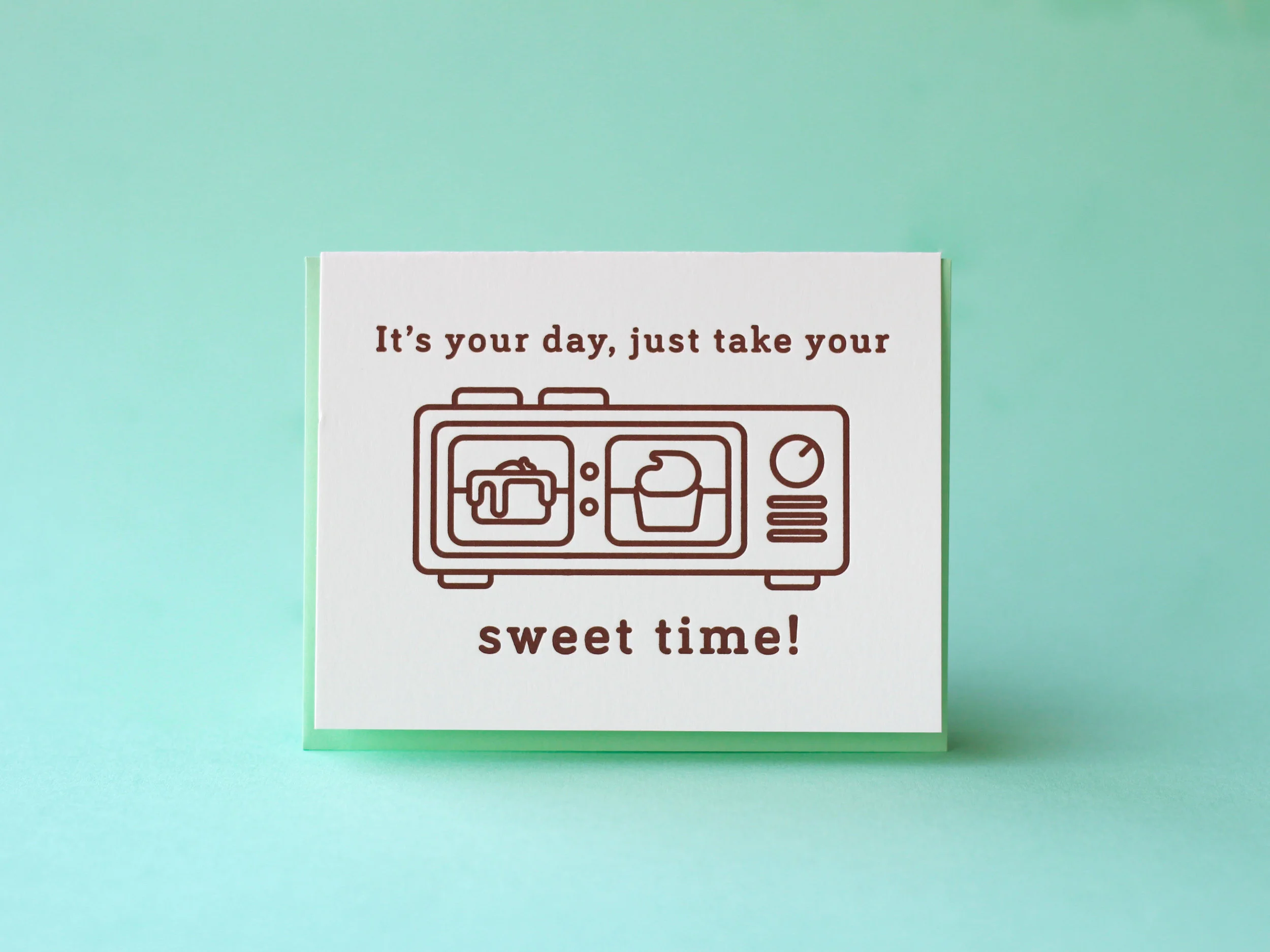 its-your-day-just-take-your-sweet-time-letterpress-greeting-card-01.jpg