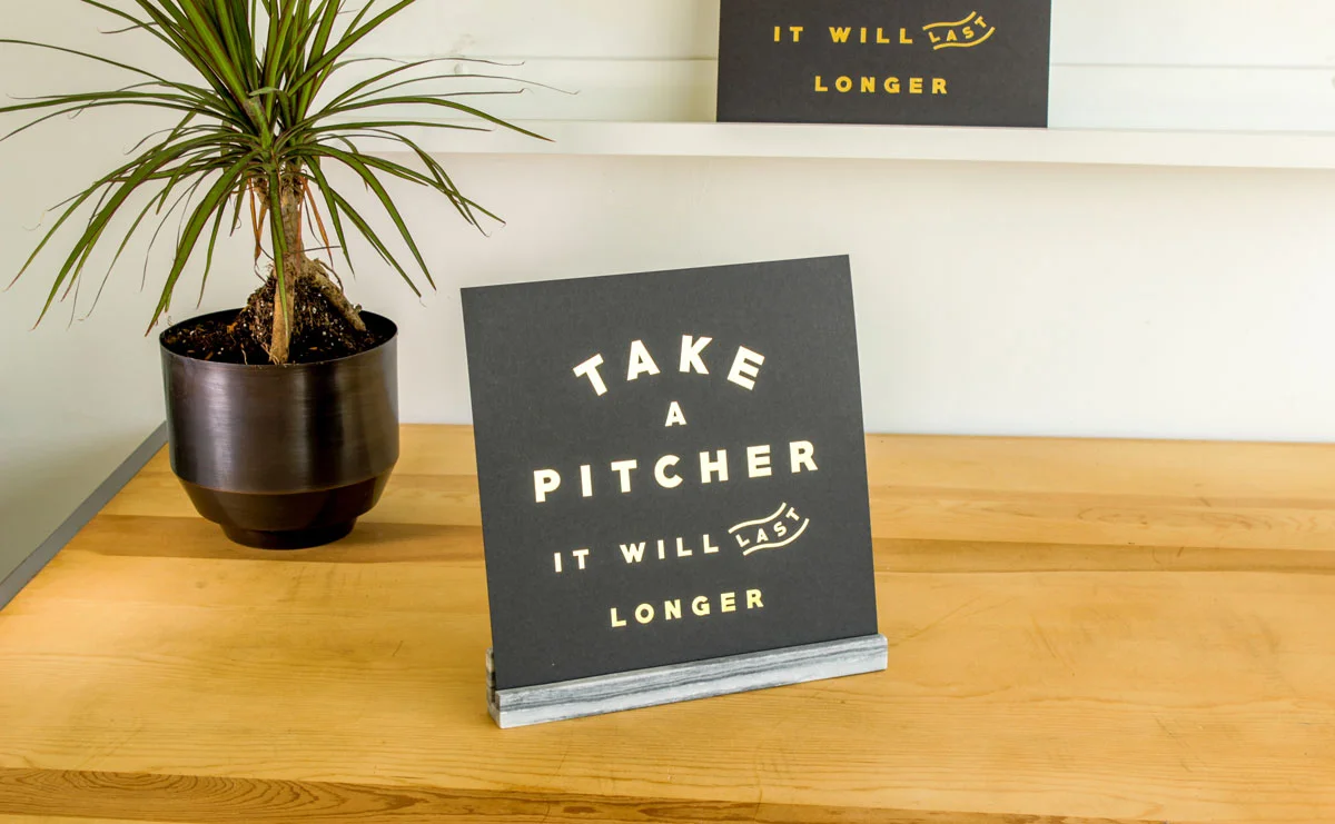 take-a-pitcher-it-will-last-longer-letterpress-print-01.jpg
