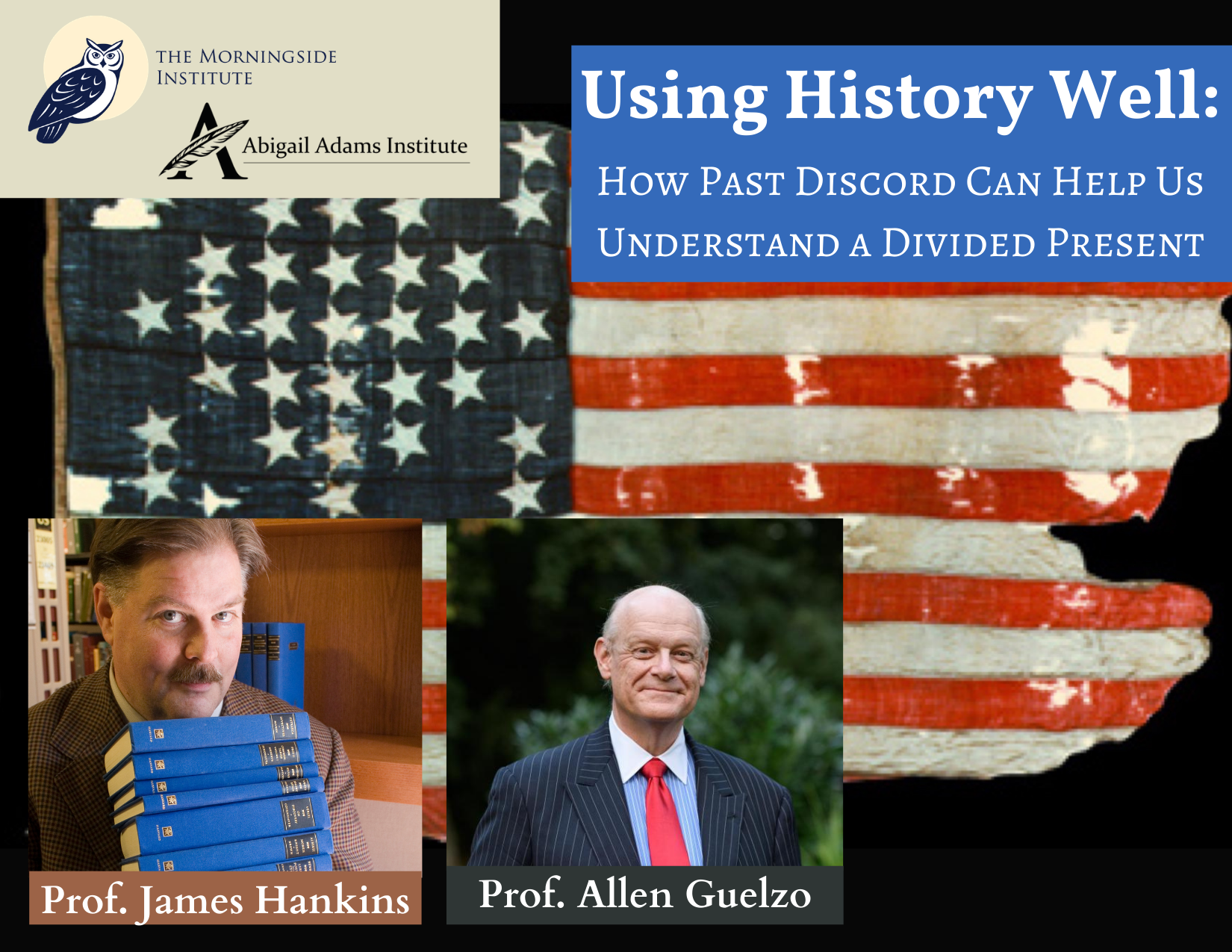 Using History Well: How Past Discord Can Help Us Understand a Divided Present