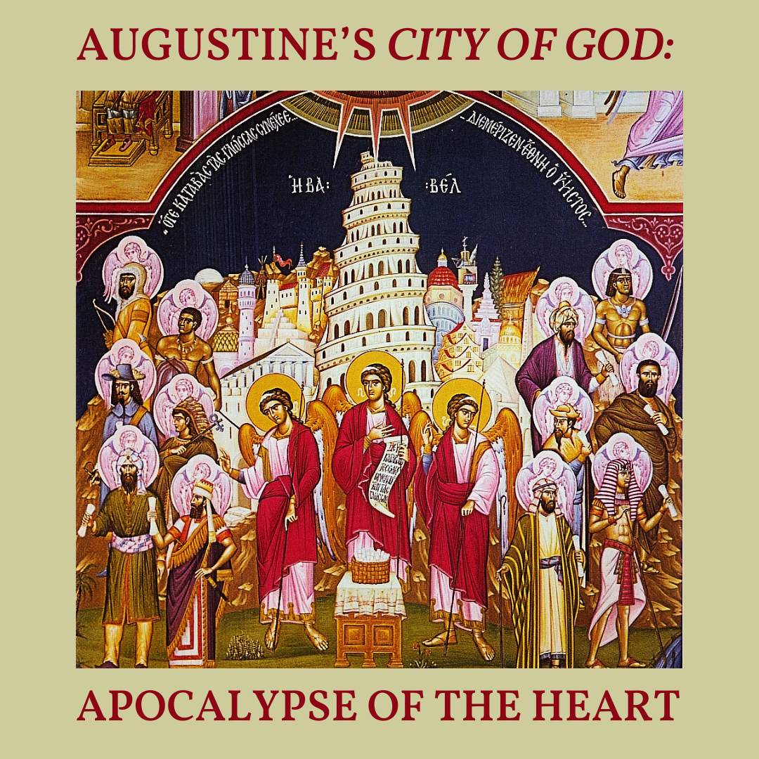 Augustine's City of God: Apocalypse of the Heart