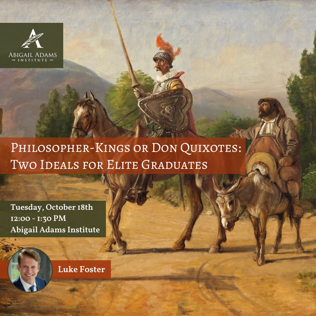 Philosopher-Kings or Don Quixotes? Two Ideals for Elite Graduates
