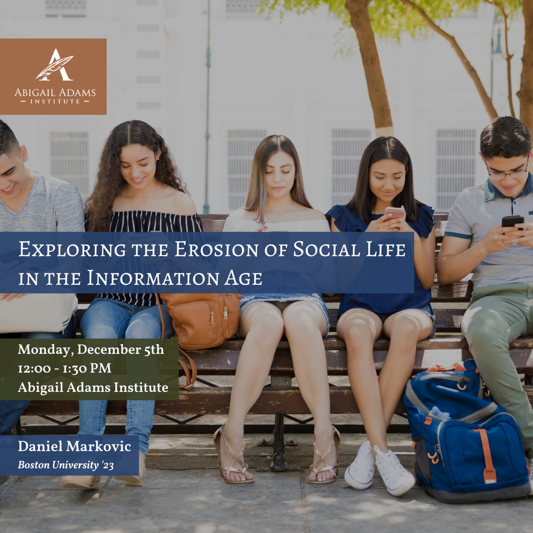 Exploring the Erosion of Social Life in the Information Age: Student Scholar Presentation