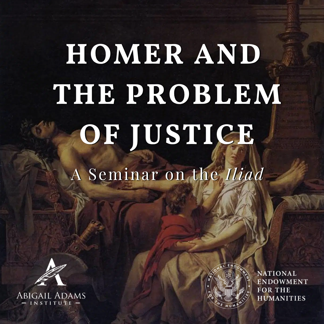 Homer and the Problem of Justice: A Seminar on the Iliad