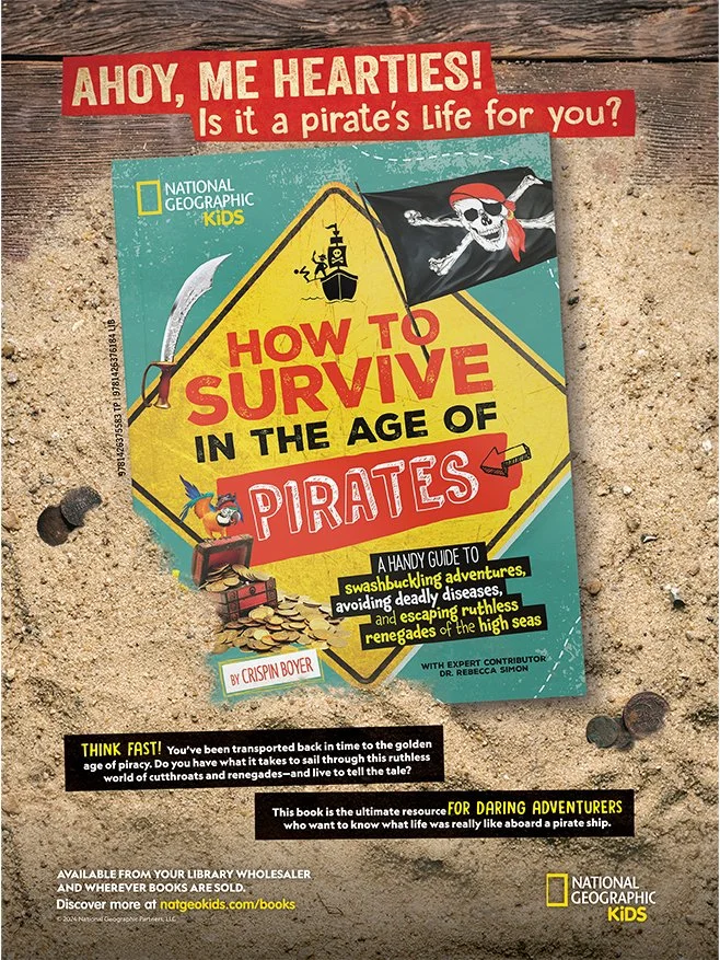 How to Survive in the Age of Pirates Book Release Print Advertisement for National Geographic Kids