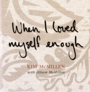 Novel by KIM MCMILLEN WITH ALISON MCMILLEN a collection of wisdom. The perfect gift.