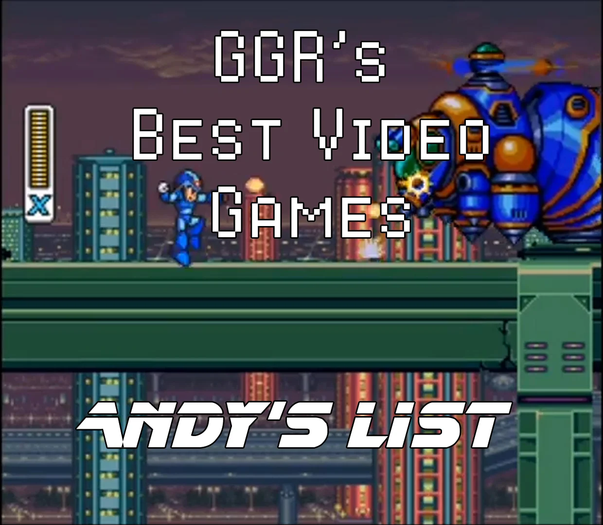 GGR's Best Video Games (Andy's List)