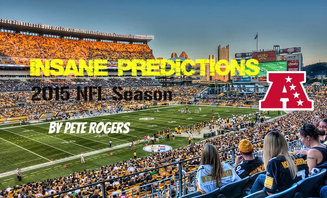 Insane Predictions for the 2015 NFL Season: AFC Edition