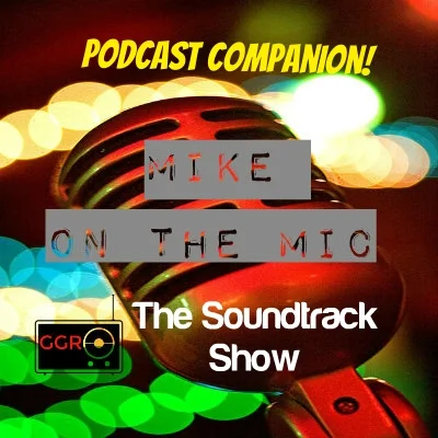 Mike on the Mic w/ Troy and Marc Tie In: Best Scores/Soundtracks