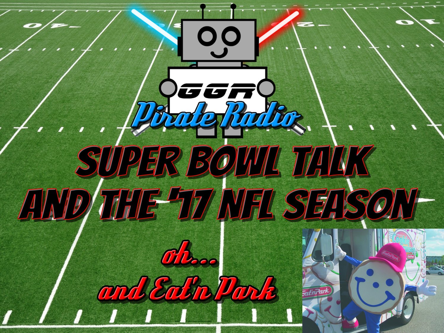 Super Bowl Talk and the '17 NFL Season...oh and Eat'n Park 