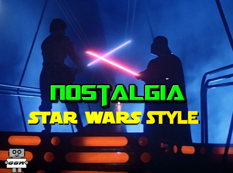 Getting Nostalgic About Star Wars