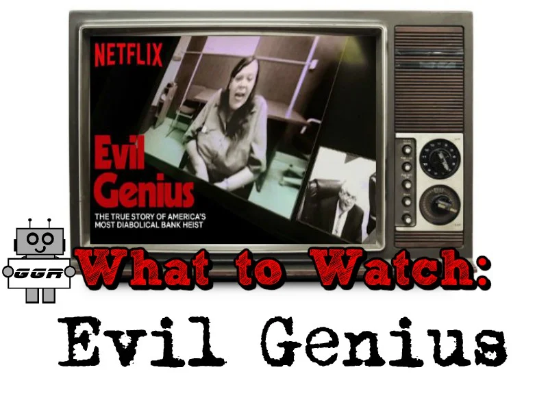 What to Watch: Evil Genius 