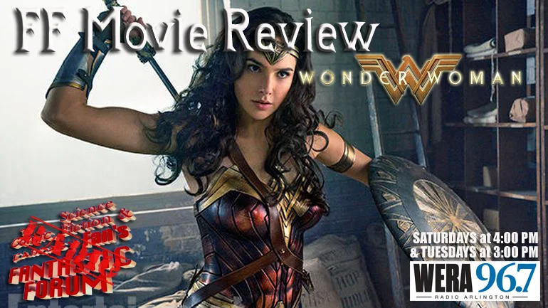 June 3 2017 - Wonder Woman Movie Review with Geek Girl Riot